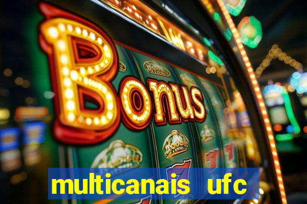 multicanais ufc fight pass